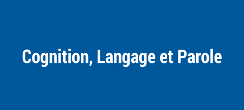 Cognition Langage et Parole