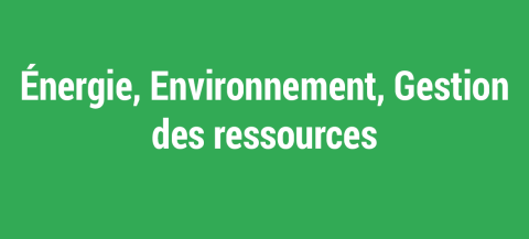 Énergie Environnement Gestion des ressources